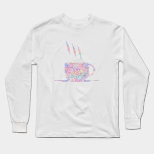 Tea Hot Cup Silhouette Shape Text Word Cloud Long Sleeve T-Shirt